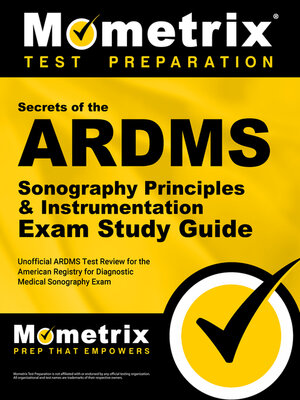 cover image of Secrets of the ARDMS Sonography Principles & Instrumentation Exam Study Guide